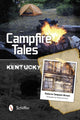 Book cover of: Campfire Tales Kentucky. By: Roberta Simpson Brown