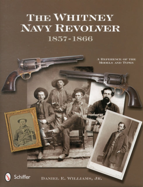 Book cover of: Whitney Navy Revolver. By: Williams, Daniel E. Jr