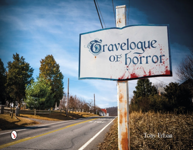 Book cover of: Travelogue of Horror. By: Tony Urban