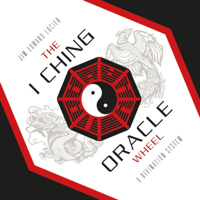 Book cover of: I Ching Oracle Wheel. By: Jim Edward Lucier