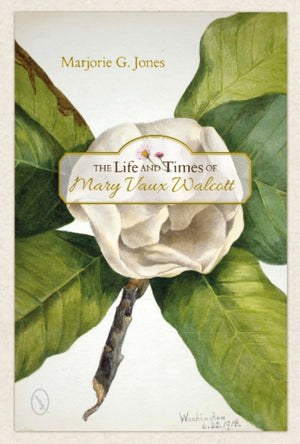 Life and Times of Mary Vaux Walcott