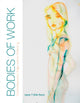 Book cover of: Bodies of Work—Contemporary Figurative Painting. By: Lauren P. Della Monica
