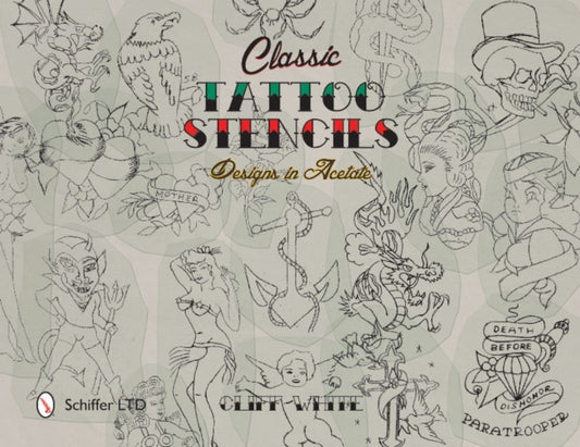 Book cover of: Classic Tattoo Stencils. By: Cliff White