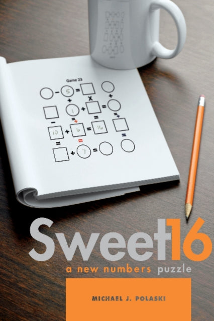 Book cover of: Sweet 16. By: Michael J. Polaski