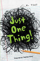 Book cover of: Just One Thing!. By: Nancy Viau