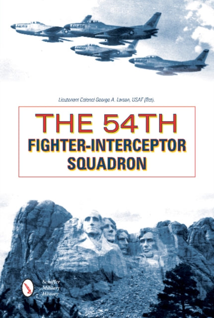 Book cover of: 54th Fighter-Interceptor Squadron. By: George A. Larson