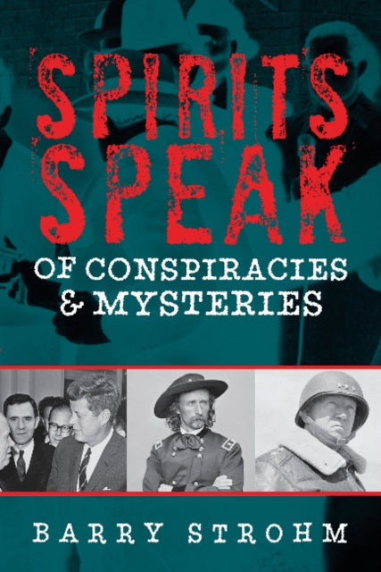 Book cover of: Spirits Speak of Conspiracies and Mysteries. By: Barry Strohm