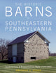 Book cover of: Historic Barns of Southeastern Pennsylvania. By: Gregory D. Huber