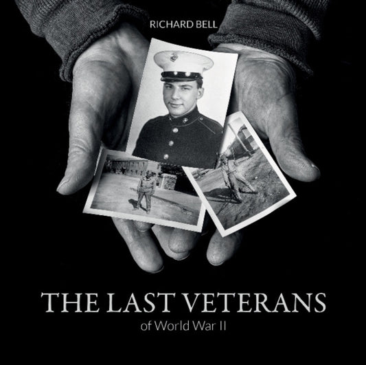 Book cover of: Last Veterans of World War II. By: Richard Bell