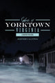 Book cover of: Ghosts of Yorktown, Virginia. By: Jeffrey Santos