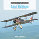 Book cover of: Spad Fighters. By: Mark C. Wilkins