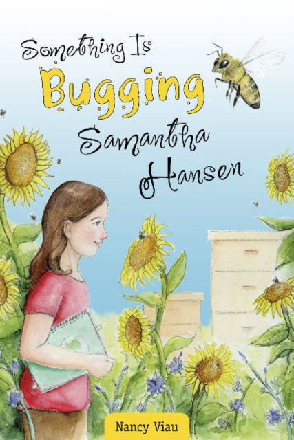 Book cover of: Something Is Bugging Samantha Hansen. By: Nancy Viau