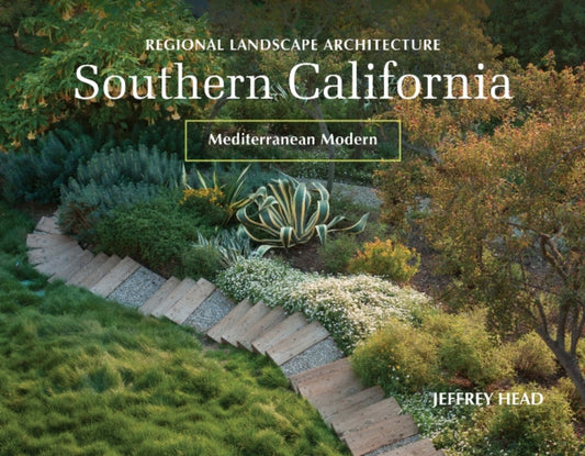 Book cover of: Regional Landscape Architecture: Southern California. By: Jeffrey Head
