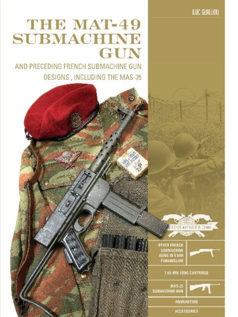 Book cover of: MAT-49 Submachine Gun. By: Luc Guillou