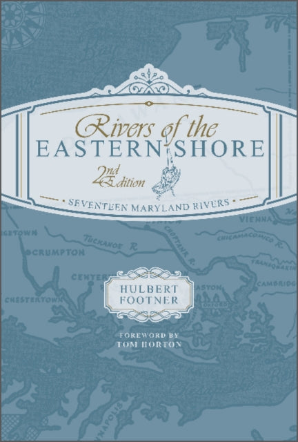 Book cover of: Rivers of the Eastern Shore, 2nd Edition. By: Tom Horton