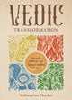 Book cover of: Vedic Transformation. By: Vishnupriya Thacker