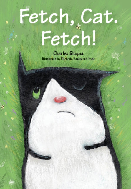 Book cover of: Fetch, Cat. Fetch!. By: Charles Ghigna