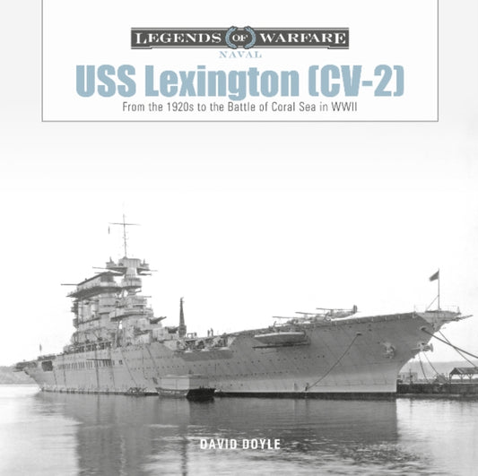 Book cover of: USS Lexington (CV-2). By: David Doyle