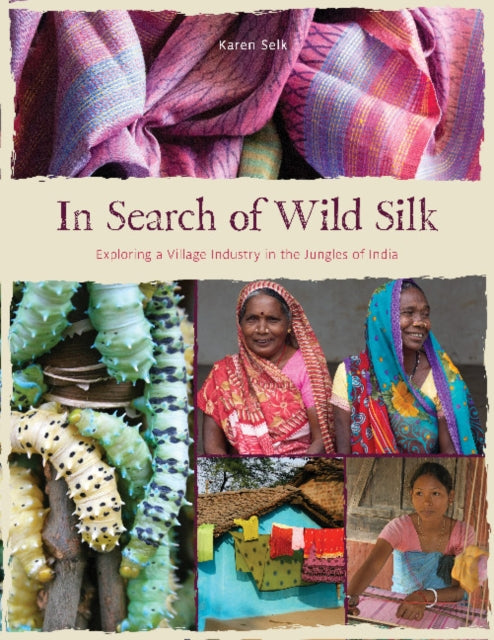 Book cover of: In Search of Wild Silk. By: Karen Selk