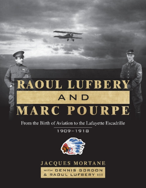 Book cover of: Raoul Lufbery and Marc Pourpe. By: Dennis Gordon