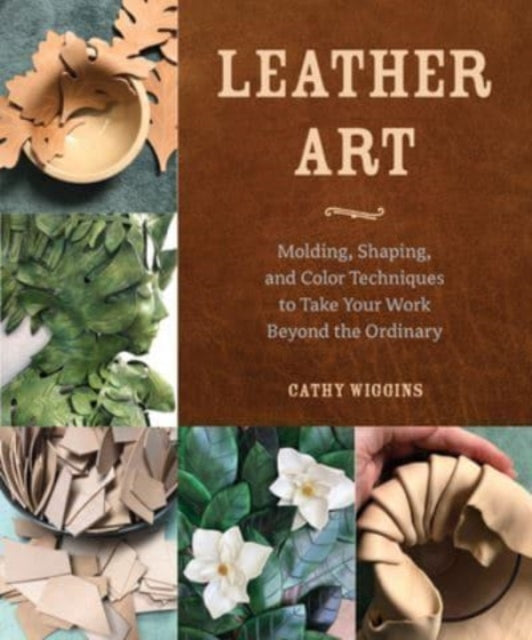 Book cover of: Leather Art. By: Cathy Wiggins