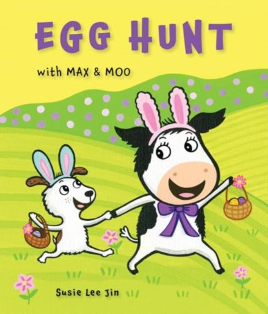 Book cover of: Egg Hunt with Max and Moo (a Lift-the-Flap Book). By: Susie Lee Jin