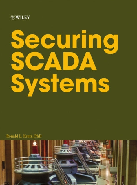 Book cover of: Securing SCADA Systems. By: Ronald L. Krutz