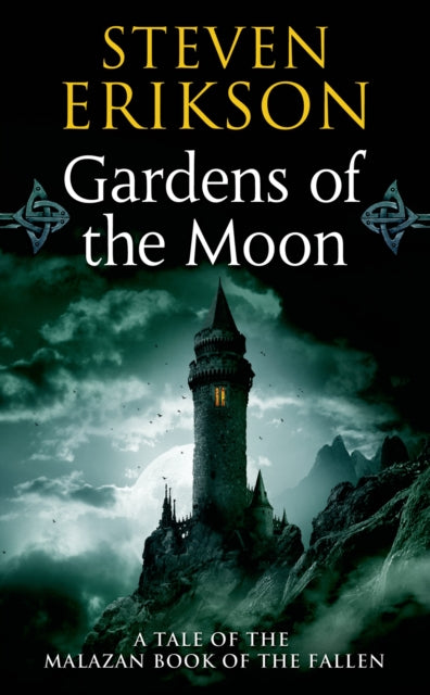 Book cover of: Gardens Of The Moon. By: Steven Erikson