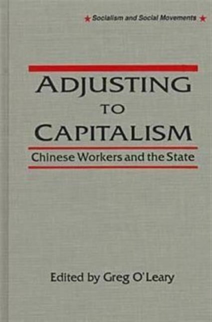 Book cover of: Chinese Workers and Their State. By: Greg O'Leary