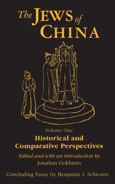 Book cover of: Jews of China: v. 1: Historical and Comparative Perspectives. By: Jonathan Goldstein