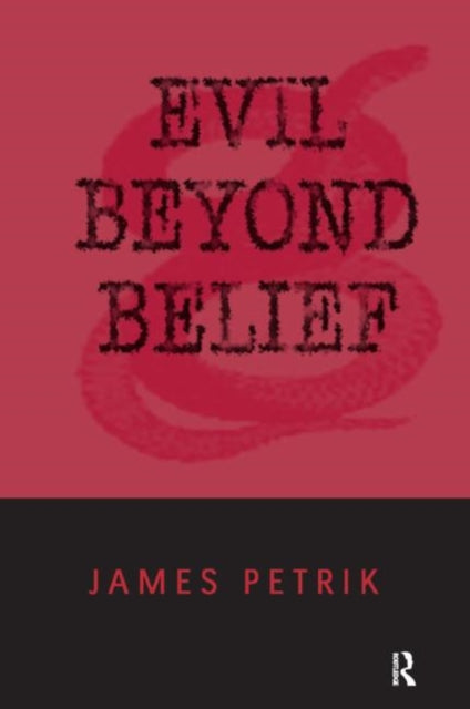 Evil Beyond Belief