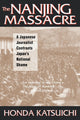 Book cover of: Nanjing Massacre: A Japanese Journalist Confronts Japan's National Shame