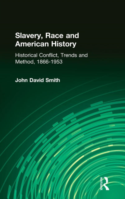 Book cover of: Slavery, Race and American History