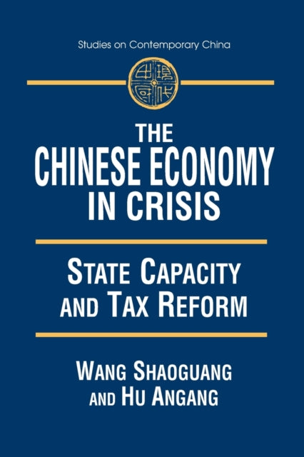 Book cover of: Chinese Economy in Crisis. By: Wang Shaoguang