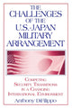Book cover of: Challenges of the US-Japan Military Arrangement: Competing Security Transitions in a Changing International Environment. By: Anthony DiFilippo