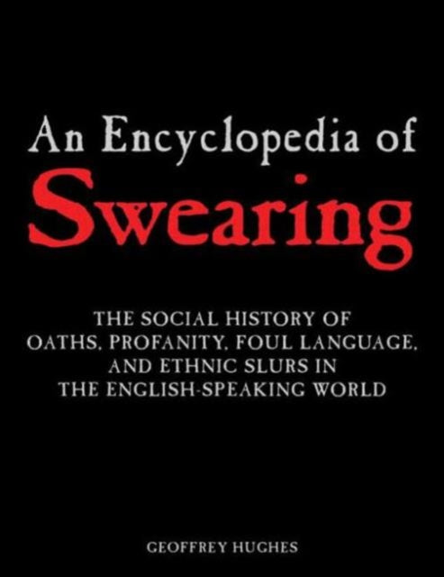 Book cover of: Encyclopedia of Swearing