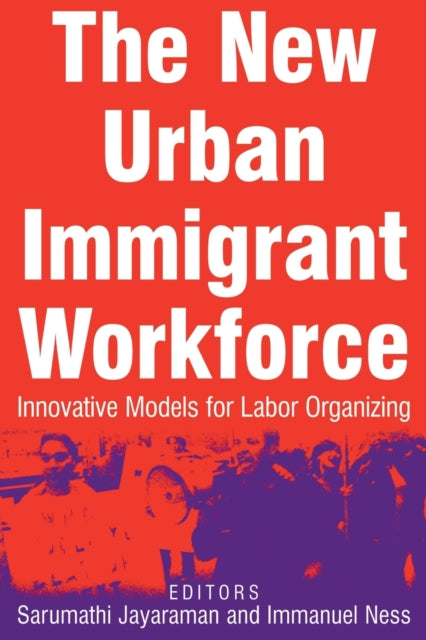 Book cover of: New Urban Immigrant Workforce. By: Sarumathi Jayaraman