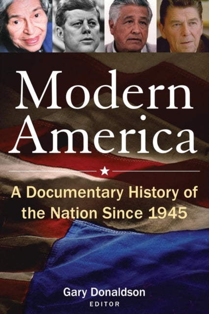 Book cover of: Modern America: A Documentary History of the Nation Since 1945. By: Gary Donaldson