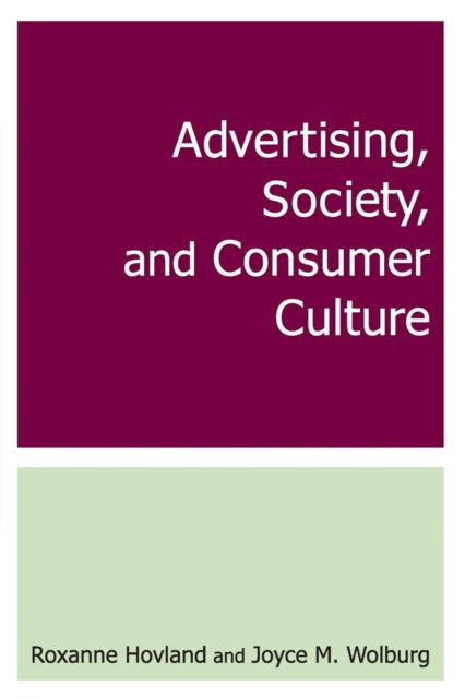 Book cover of: Advertising, Society, and Consumer Culture