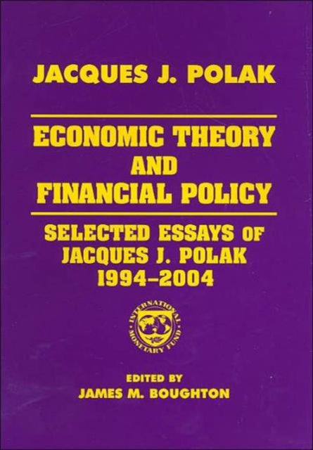 Book cover of: Economic Theory and Financial Policy. By: J. J. Polak