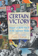 Book cover of: Certain Victory: Images of World War II in the Japanese Media. By: David C. Earhart