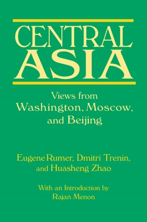 Central Asia: Views from Washington, Moscow, and Beijing