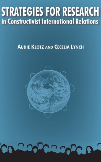 Book cover of: Strategies for Research in Constructivist International Relations. By: Audie Klotz
