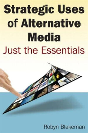 Strategic Uses of Alternative Media