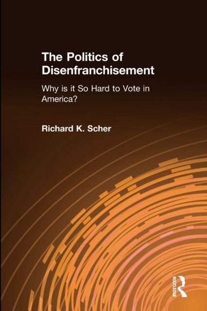 Book cover of: Politics of Disenfranchisement. By: Richard K. Scher