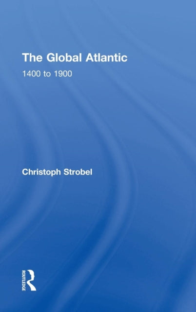 Book cover of: Global Atlantic. By: Christoph Strobel