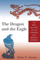 Book cover of: Dragon and the Eagle. By: Sunny Y. Auyang