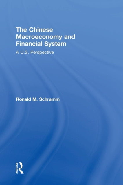 Book cover of: Chinese Macroeconomy and Financial System. By: Ronald M Schramm