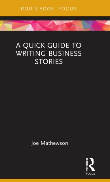 A Quick Guide to Writing Business Stories