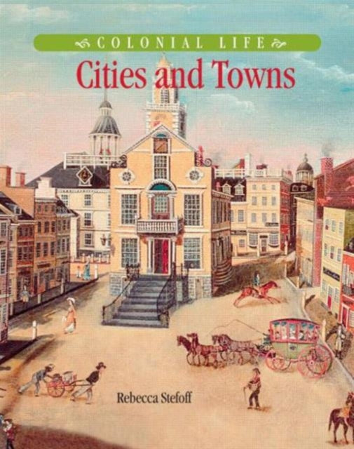 Book cover of: Cities and Towns. By: Rebecca Stefoff